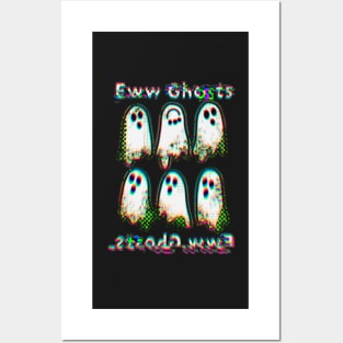 Eww ghosts Posters and Art